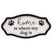 Home is Where My Dog is Distressed Pawprint Sign