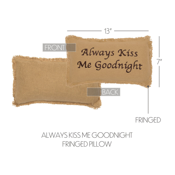 Burlap Natural Pillow Always Kiss Me Goodnight 7x13