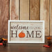 Welcome To Our Home Pumpkin Wall Sign 10x16