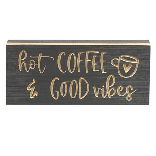 Hot Coffee & Good Vibes Engraved Block 8" x 3.5"