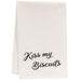 Kiss My Biscuits Dish Towel