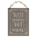 Bless Our Hot Mess Beaded Sign