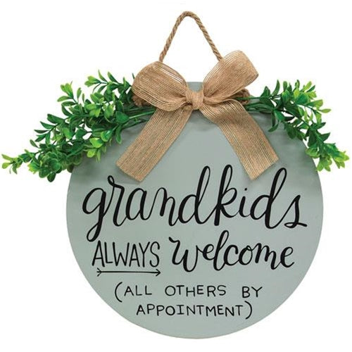 Grandkids Always Welcome Round Sign w/Greenery
