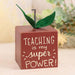 Teaching is my Super Power Cube Apple