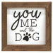 You Me and the Dog Shadowbox Frame