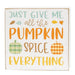 Pumpkin Spice Everything Square Block 3 Asstd.