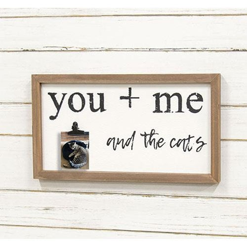 You + Me and the Cat Framed Sign w/Photo Clip