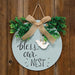 Bless Our Nest Round Sign w/Greenery & Burlap Bow