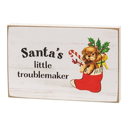 Santa's Little Troublemaker Block Sign 3 Asstd.
