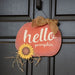 Hello Pumpkin Sign w/Sunflower