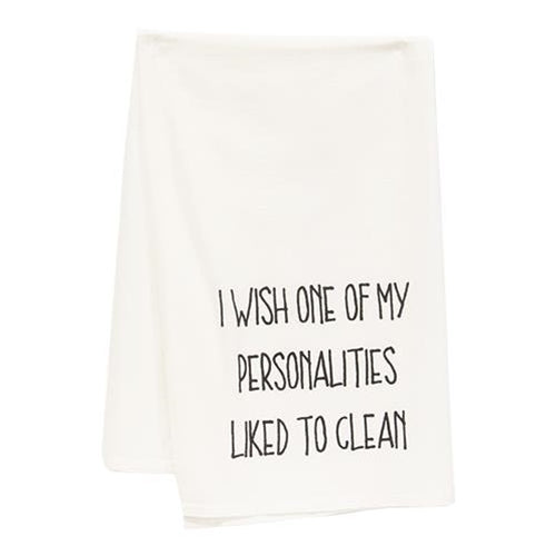 I Wish One Of My Personalities Liked To Clean Dish Towel