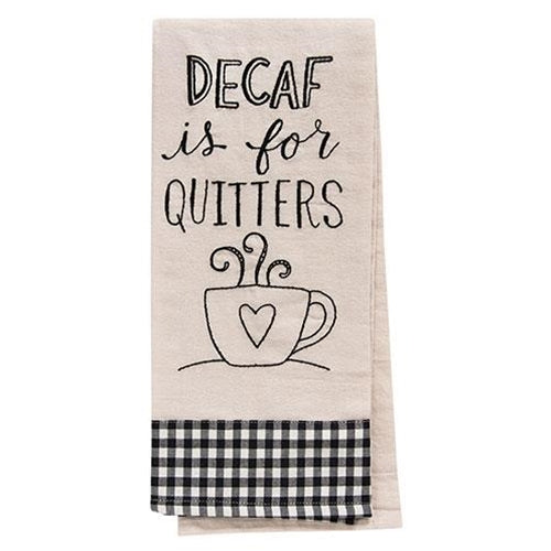 Decaf is for Quitters Dish Towel