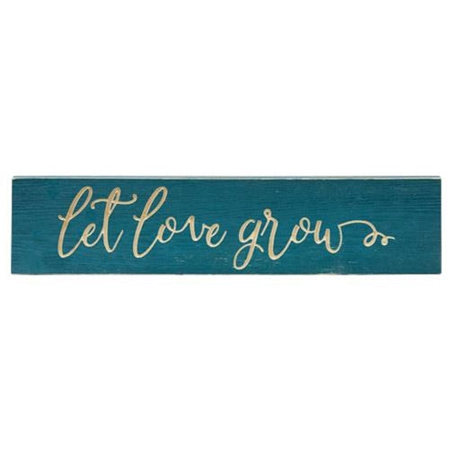 *Let Love Grow Engraved Sign 24" x 5.5"