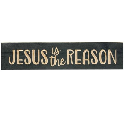 Jesus is the Reason Engraved Sign 5.5" x 24" Knight's Green