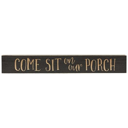 Come Sit on Our Porch Sign Dark Gray 24"