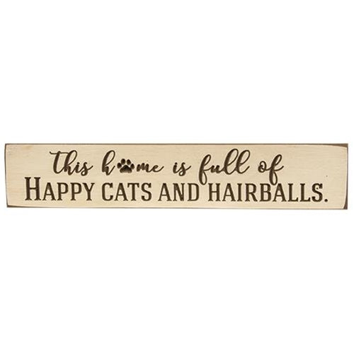 This Home Is Full of Happy Cats and Hairballs Engraved Sign Buttermilk 18"