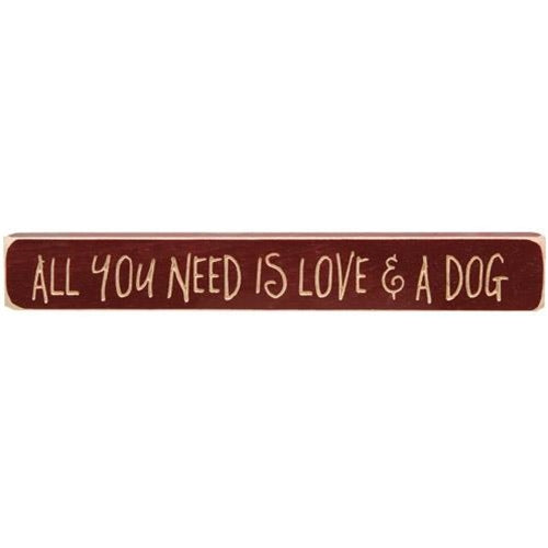All You Need Is Love & A Dog Engraved Block 12"