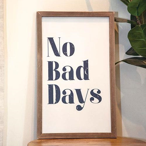 No Bad Days Framed Sign
