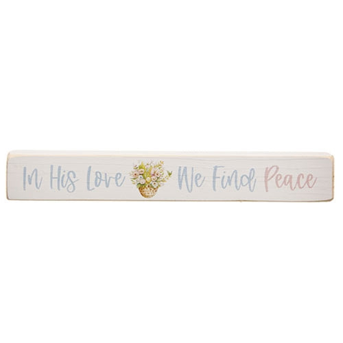 In His Love We Find Peace Painted Wood Block 12"