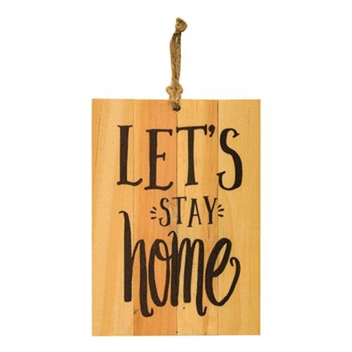 Let's Stay Home Slat Sign 4" x 6"